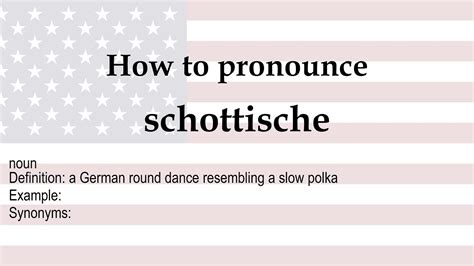 How to pronounce 'schottische' + meaning .